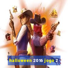 halloween 2016 jogo 2